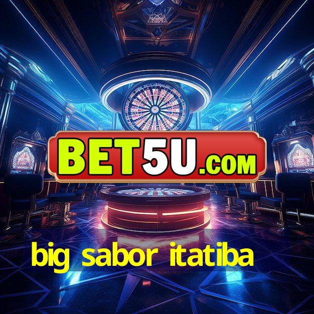 big sabor itatiba